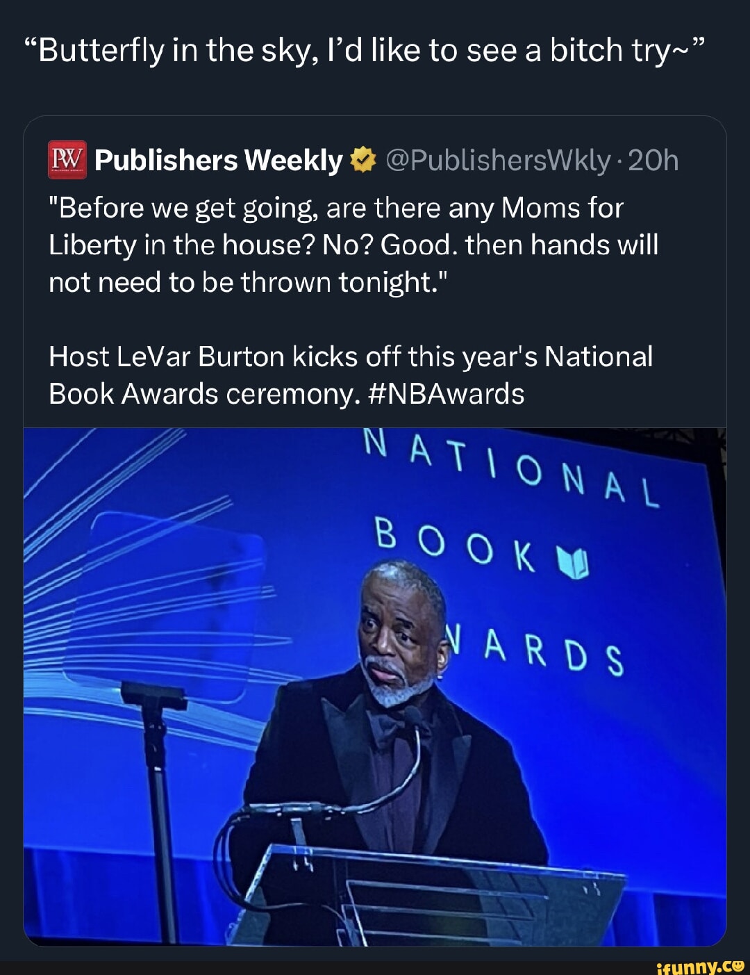 "Butterfly in the sky, I'd like to see a bitch try" Publishers Weekly