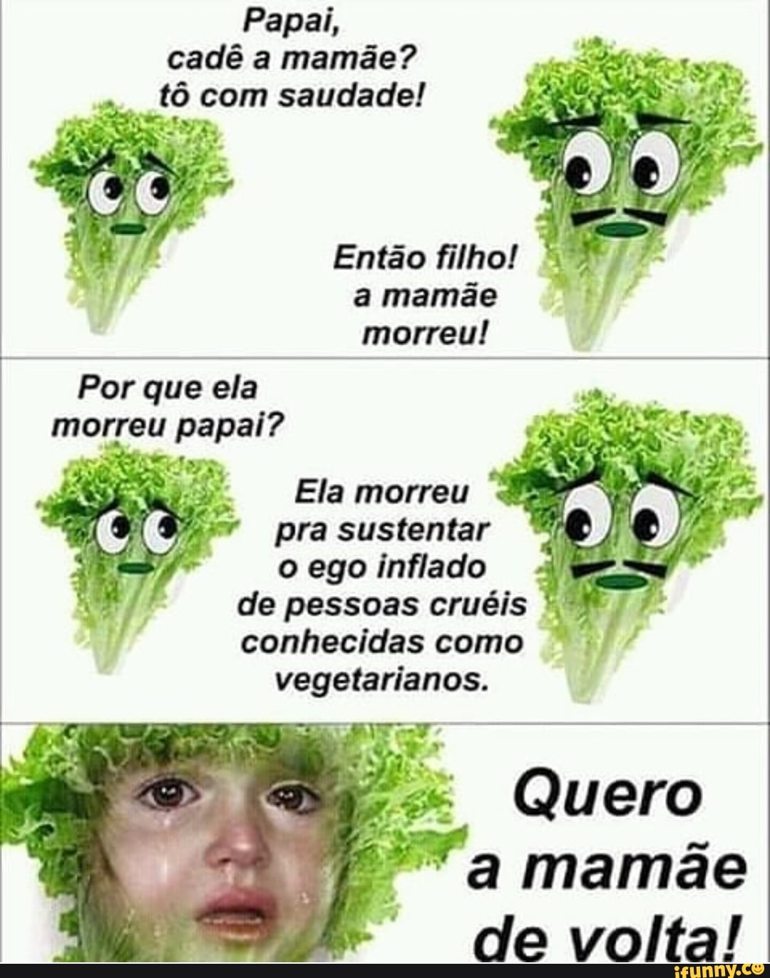 Papai, cadê a mamãe? tô com saudade! Então filho! a mamãe Por que ela  morreu papal?