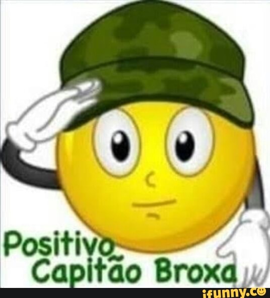 Positivo Capitão Broxa - iFunny Brazil