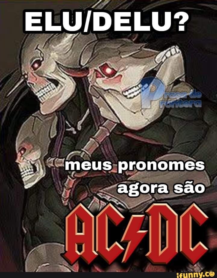 Meus Pronomes Agora São Ifunny Brazil 9654