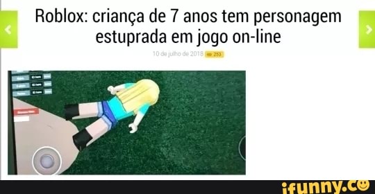 Roblox: criança de 7 anos tem personagem estuprada em jogo on-line - iFunny  Brazil
