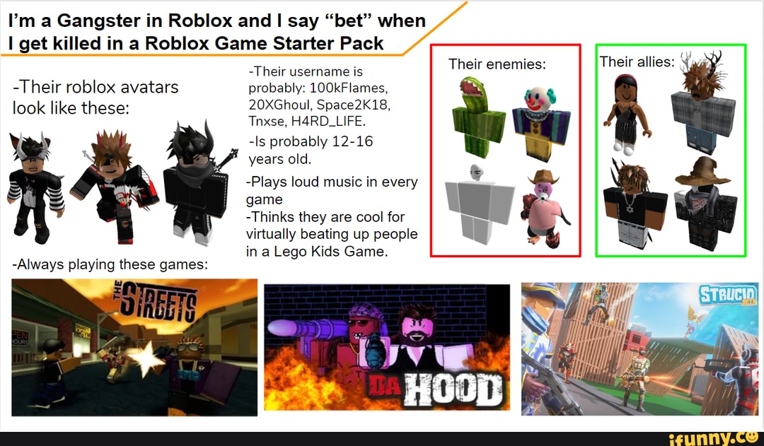 I'm a Gangster in Roblox and I say bet when get killed in a Roblox