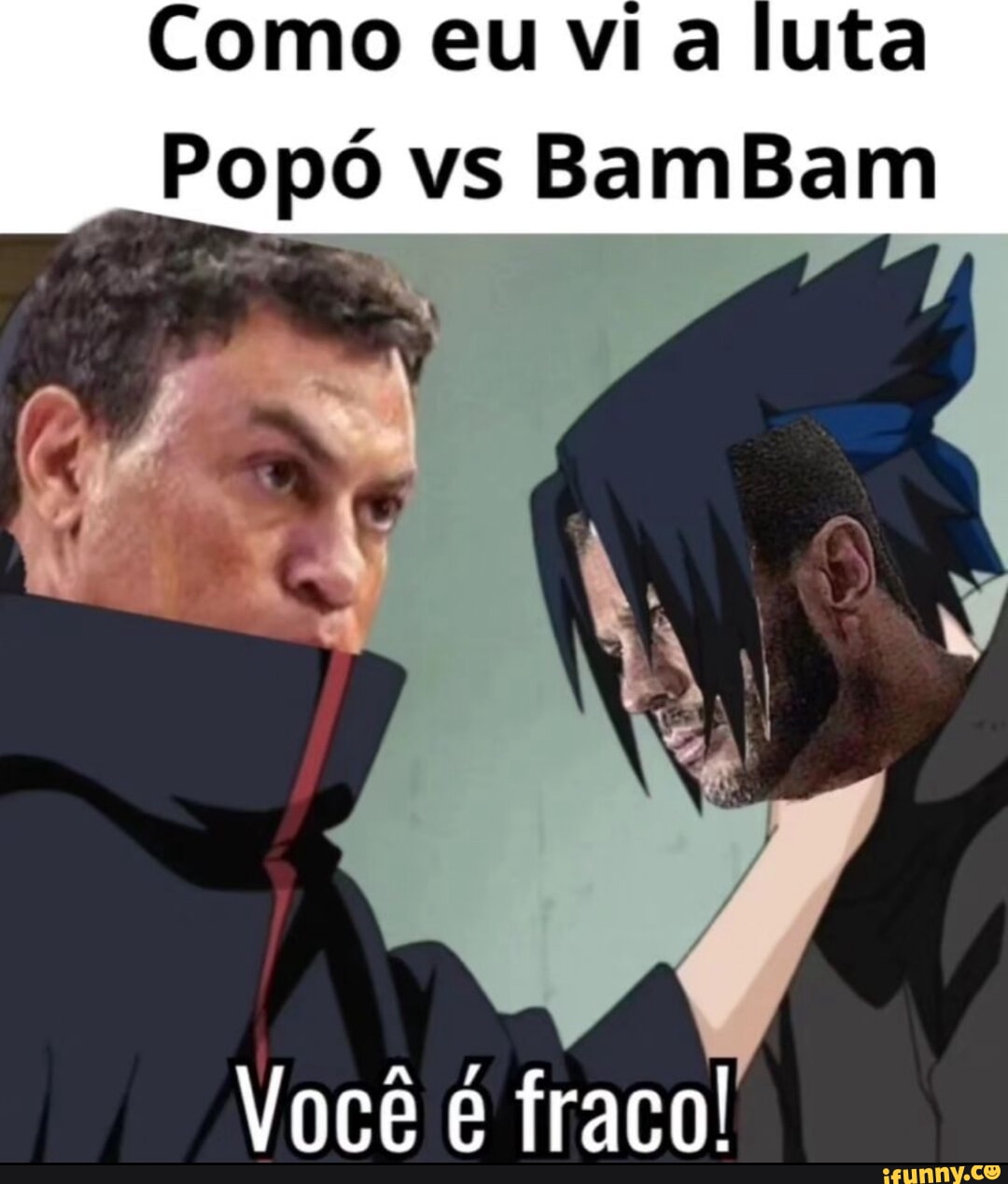 Como eu vi luta Popó vs BamBam Você fraco! - iFunny Brazil