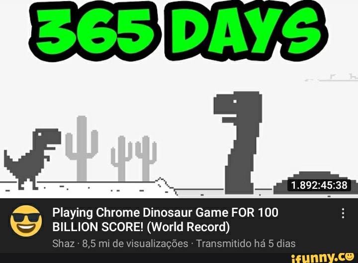 Jogando Chrome Dinossauro por 1 Ano - Recorde Mundial 