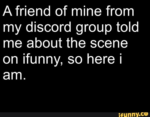 Discordgroup memes. Best Collection of funny Discordgroup pictures on  iFunny Brazil