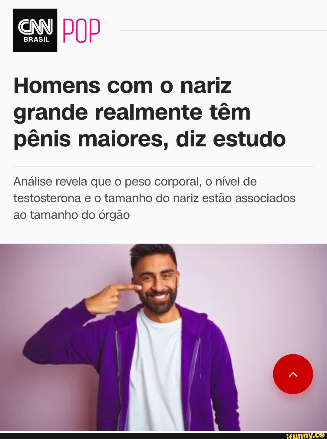 POP Homens com o nariz grande realmente têm pênis maiores, diz estudo  Análise revela que o