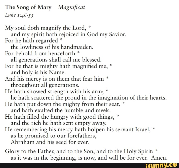 The Song of Mary Magnificat Luke My soul doth magnify the Lord, * and ...