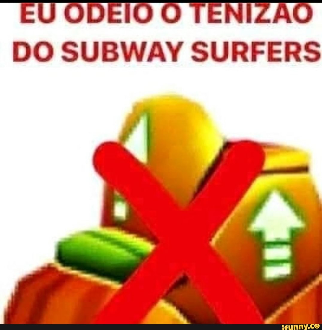 Eu sou Subway Surfers - iFunny Brazil
