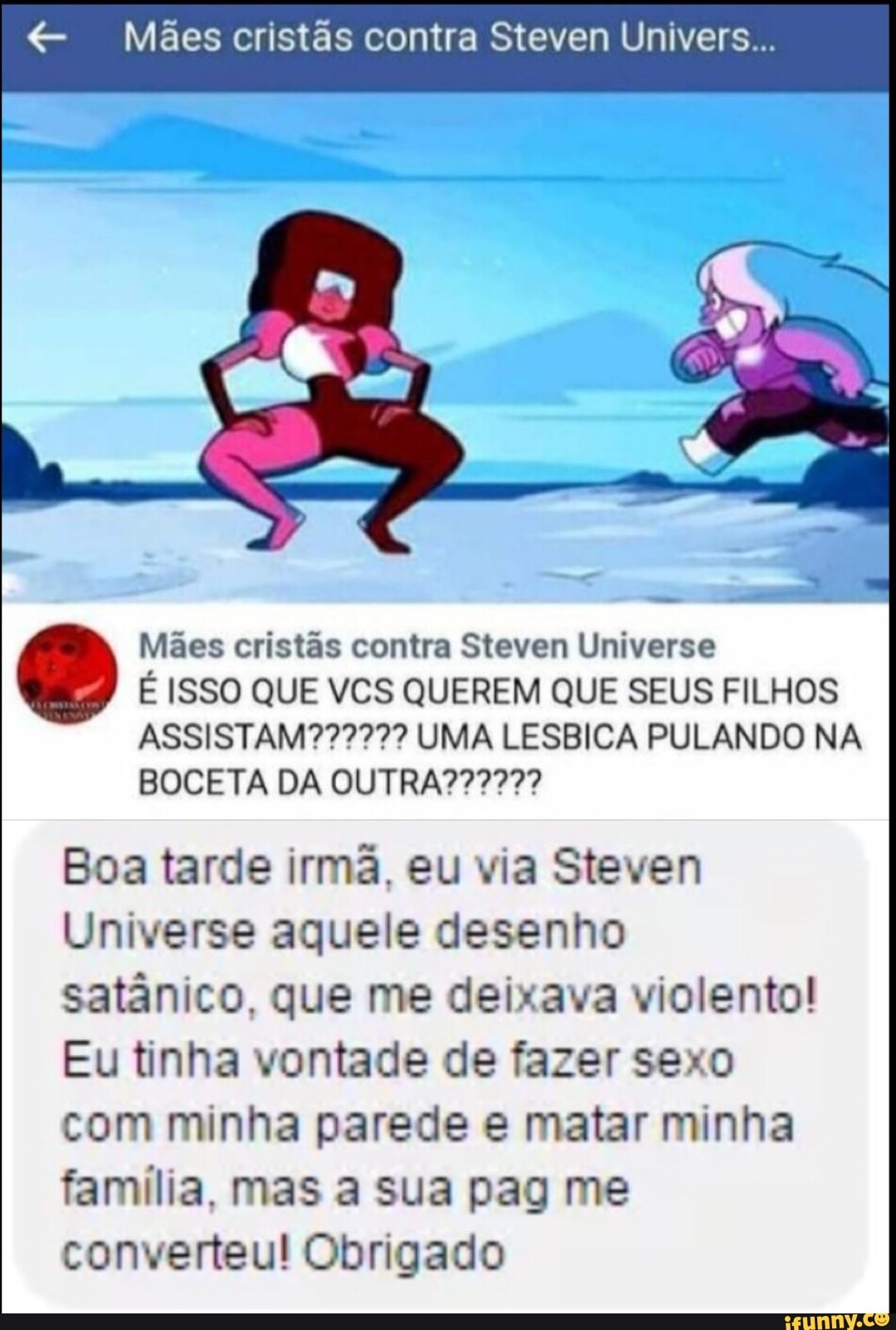 Mães cristãs contra Steven Univers... Mães cristãs contra Steven Universe É  ISSO QUE VCS QUEREM QUE