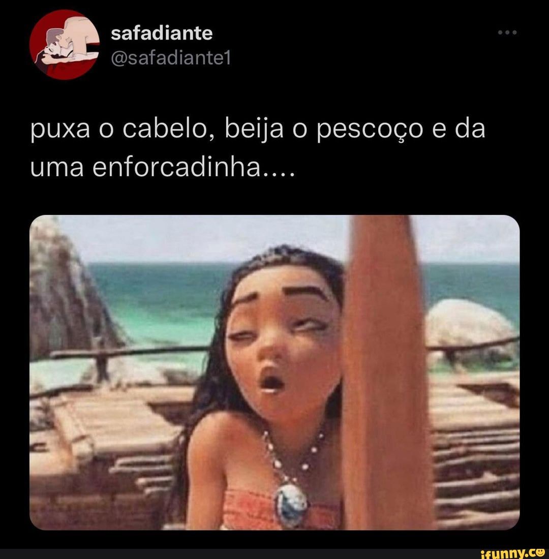 Puxa o cabelo, beija o pescoço e da uma enforcadinha.... - iFunny Brazil