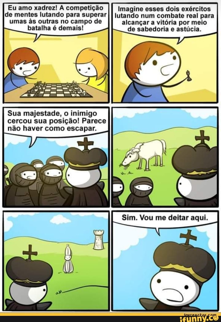 Rainha no xadrez em uma partida eu matei dois cavalos do oponente rainha na  vida real - iFunny Brazil