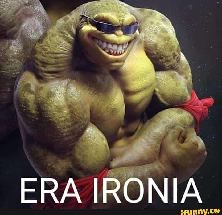 Te: ERA IRONIA - iFunny Brazil