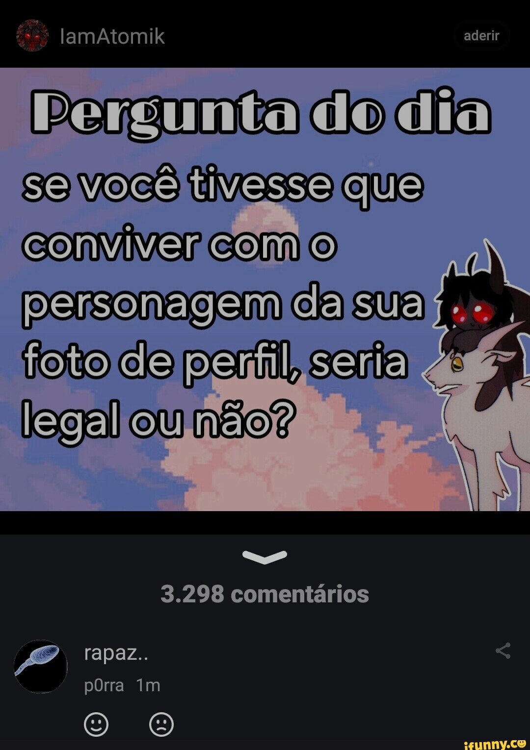 O dono desse perfil so você der em passe por cima ds (in - iFunny Brazil