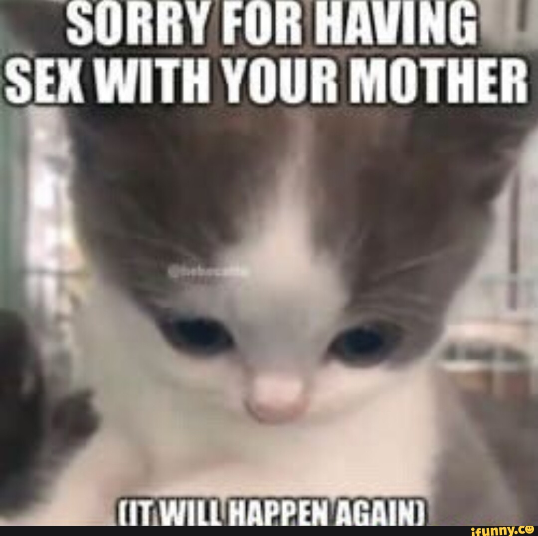 SURRY FOR HAVING SEX WITH YOUR MOTHER - iFunny Brazil