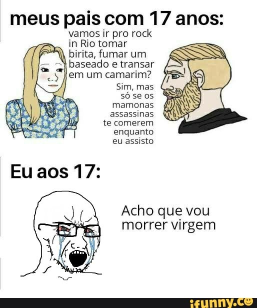 Só pras novinhas sentirem oq estão perdendo pq o pai tem compromisso com  apenas 2 minha Mandrake e Deus - iFunny Brazil