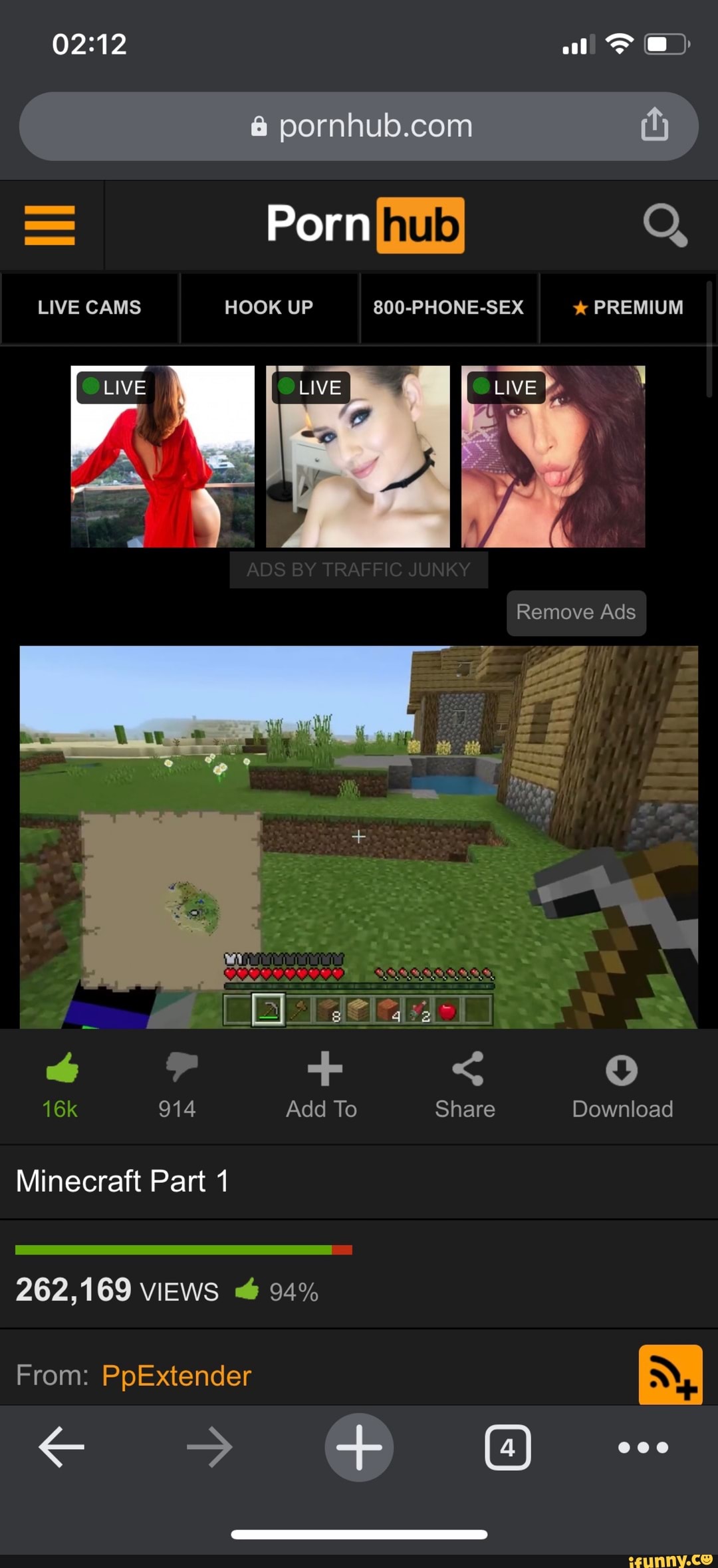 Porn) HOOK UP 800-PHONE-SEX LIVE CAMS Share Add To Minecraft Part 1 262,169  VIEWS @ 94% From: PpExtender * PREMIUM Remove Ads Download - iFunny Brazil