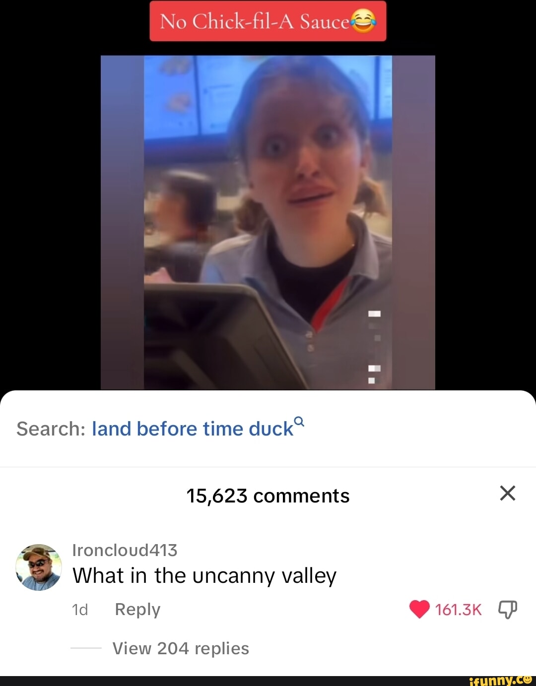 No Chick-fil-A Sauce Search: land before time duck comments lroncloud413 Ne  What in the uncanny valley id Reply - View 204 replies - iFunny Brazil