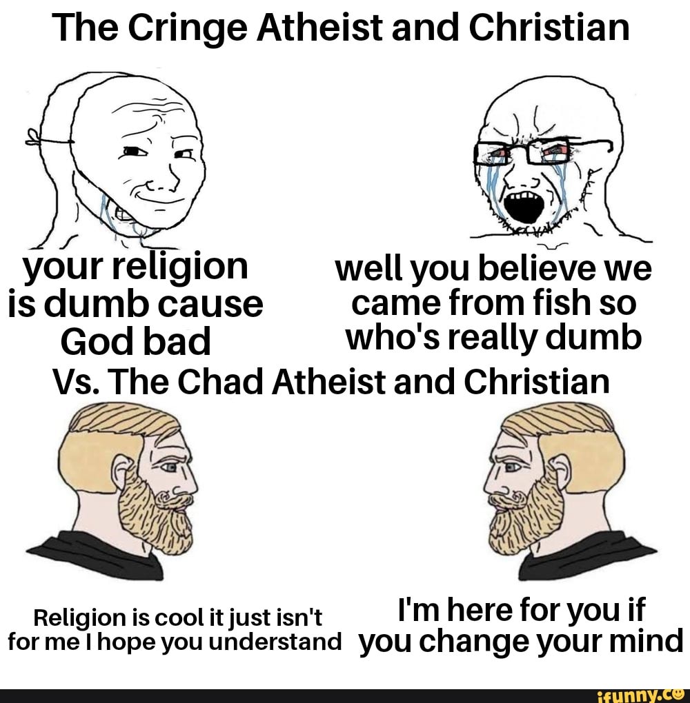 GIGACHAD GOD (I am atheist and very smart but the meme was very