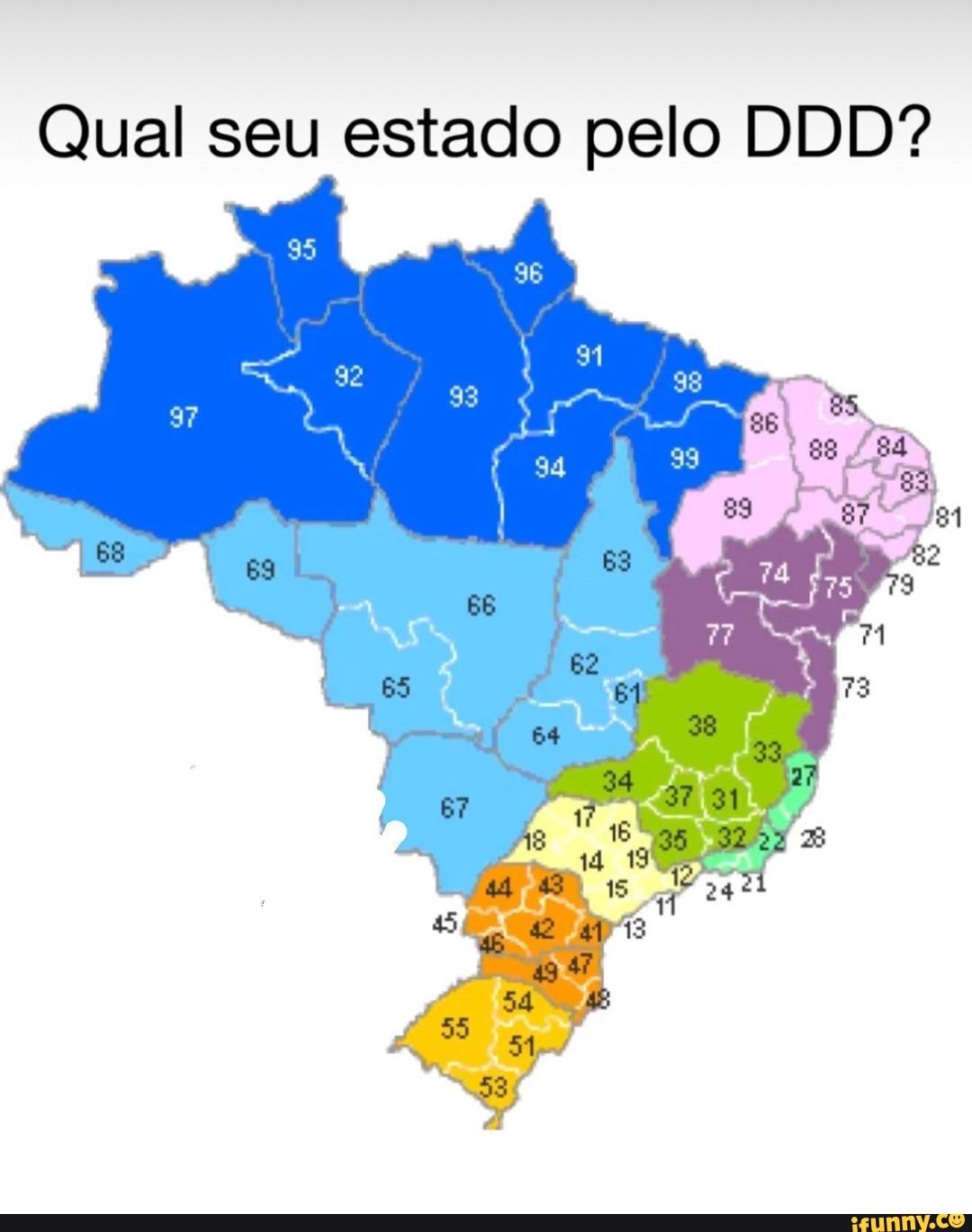 N/A - Qual seu estado pelo DDD? 38 55 - iFunny Brazil