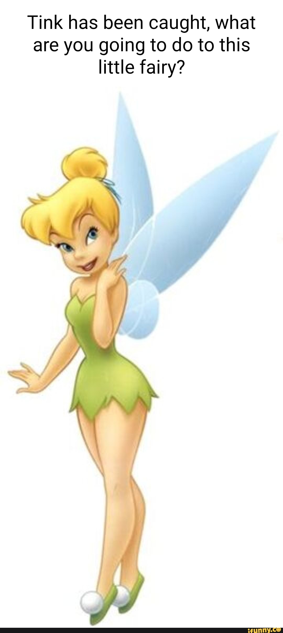 Tink has been caught, what are you going to do to this little fairy? -  iFunny Brazil