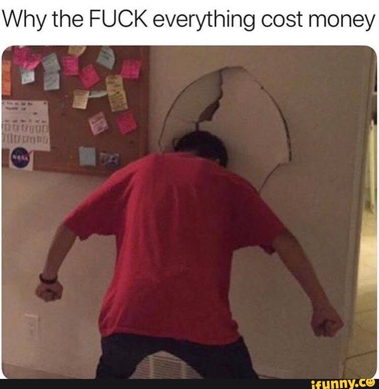 why-the-fuck-everything-cost-money-ifunny-brazil