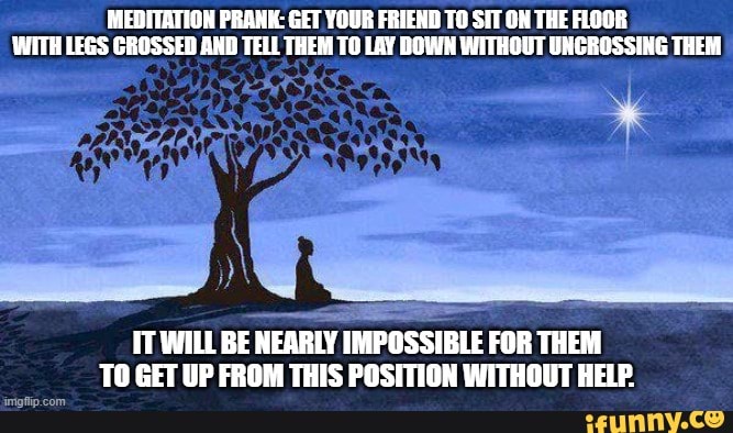 #prank #meditation #meme #memes - MEDITATION PRANK: GET YOUR FRIEND TO ...