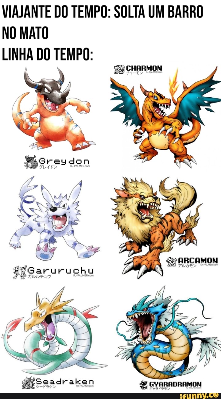 POKEMON: NÃO PODEMOS FAZER MUITAS VARIAÇÕES DO PIKACHU E SUAS EVOLUÇÃO  PORQUE ELE É O MASCOTE DIGIMON: E ESSA OPORTUNIDADE DE FAZER AGUMON E  GREYMON DANDO SOPA AÍ KKKKKKKKK - iFunny Brazil