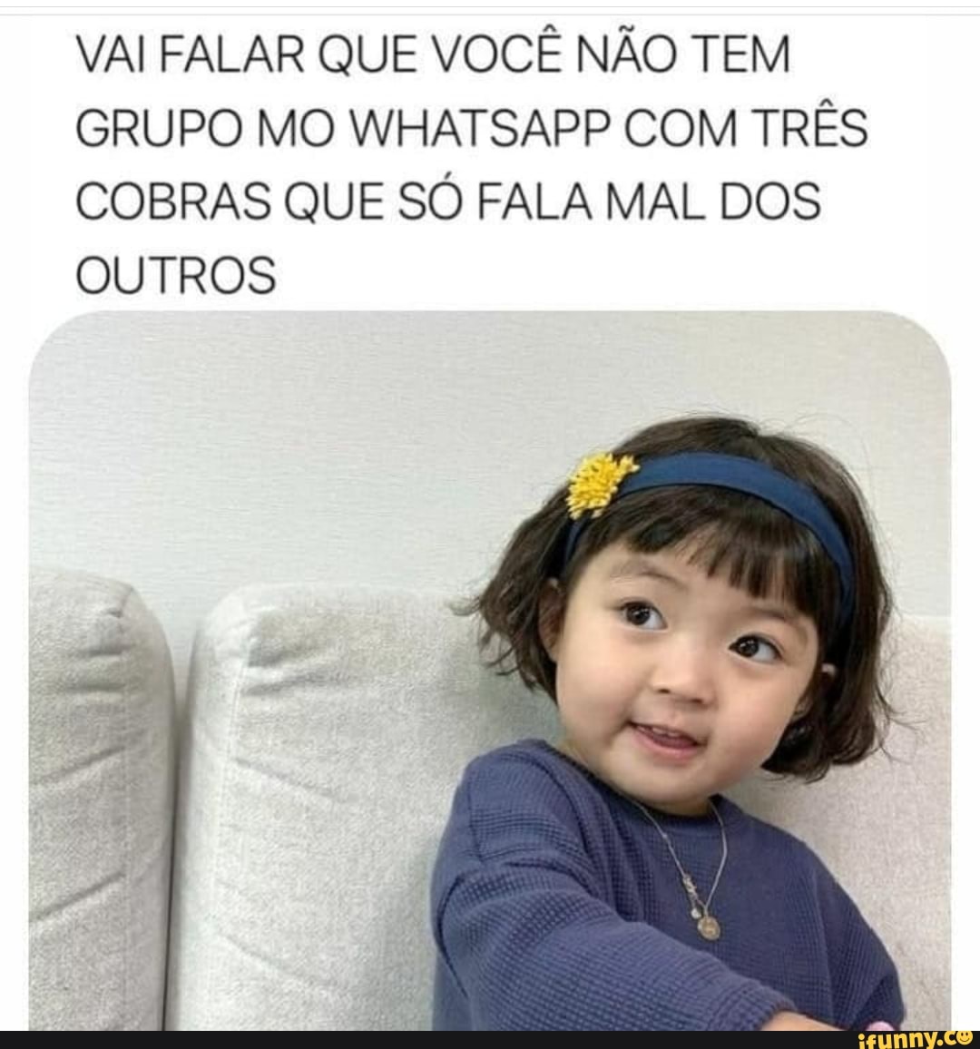 Memes acessíveis - O QUE ACONTECE NO GRUPO DO WHATSAPP DE TRÊS