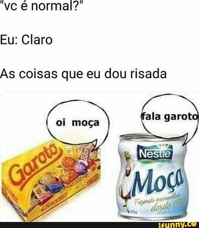 As coisas que eu dou risada 😂😂 - MEMES EM IMAGENS 