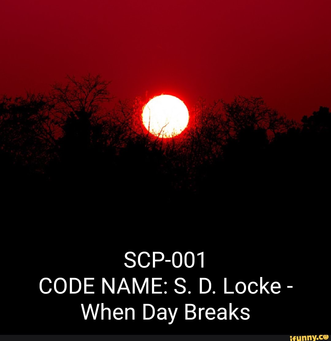 SCP-001: When Day Breaks