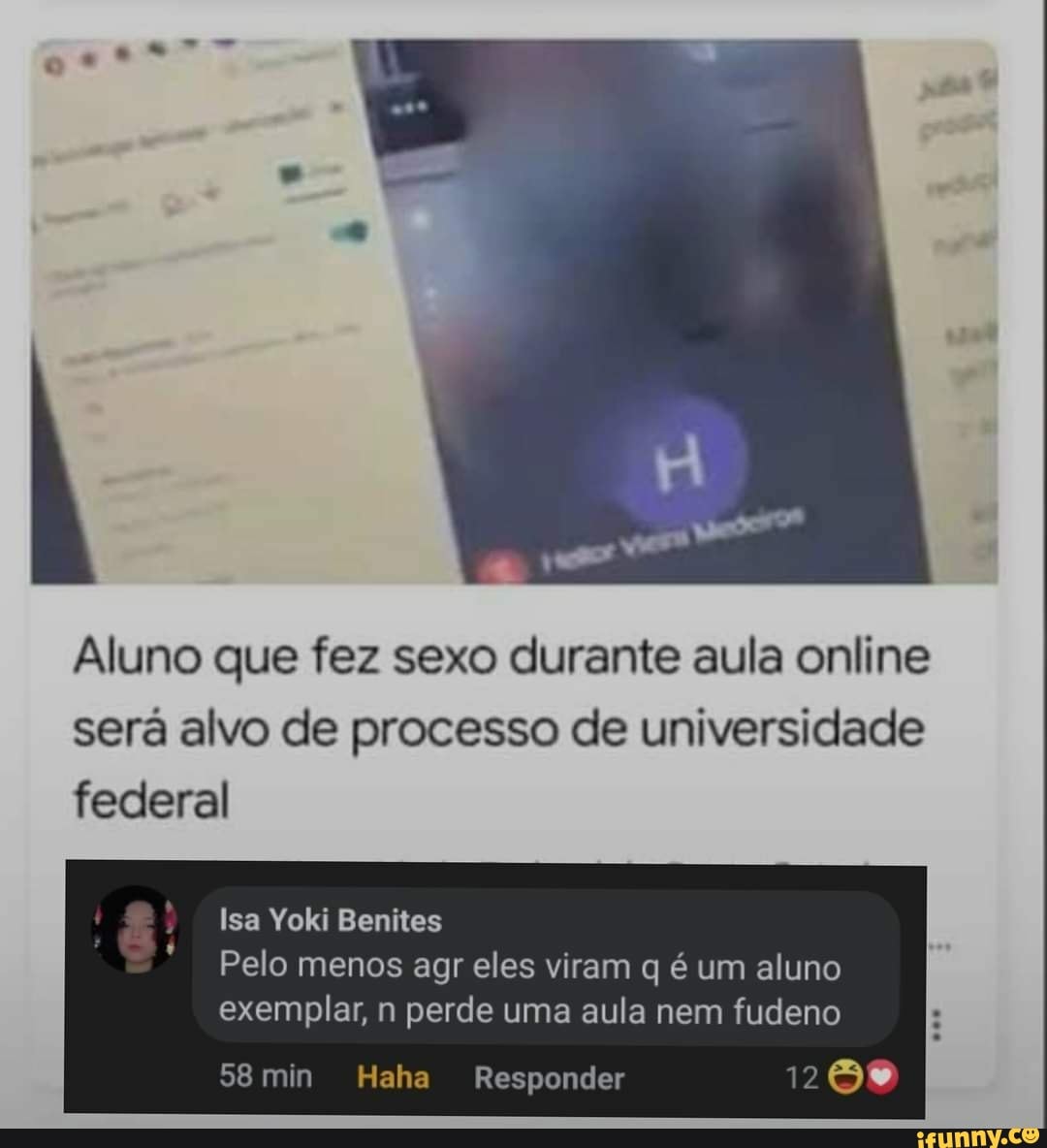 Aluno que fez sexo durante aula online será alvo de processo de  universidade federal Isa Yoki