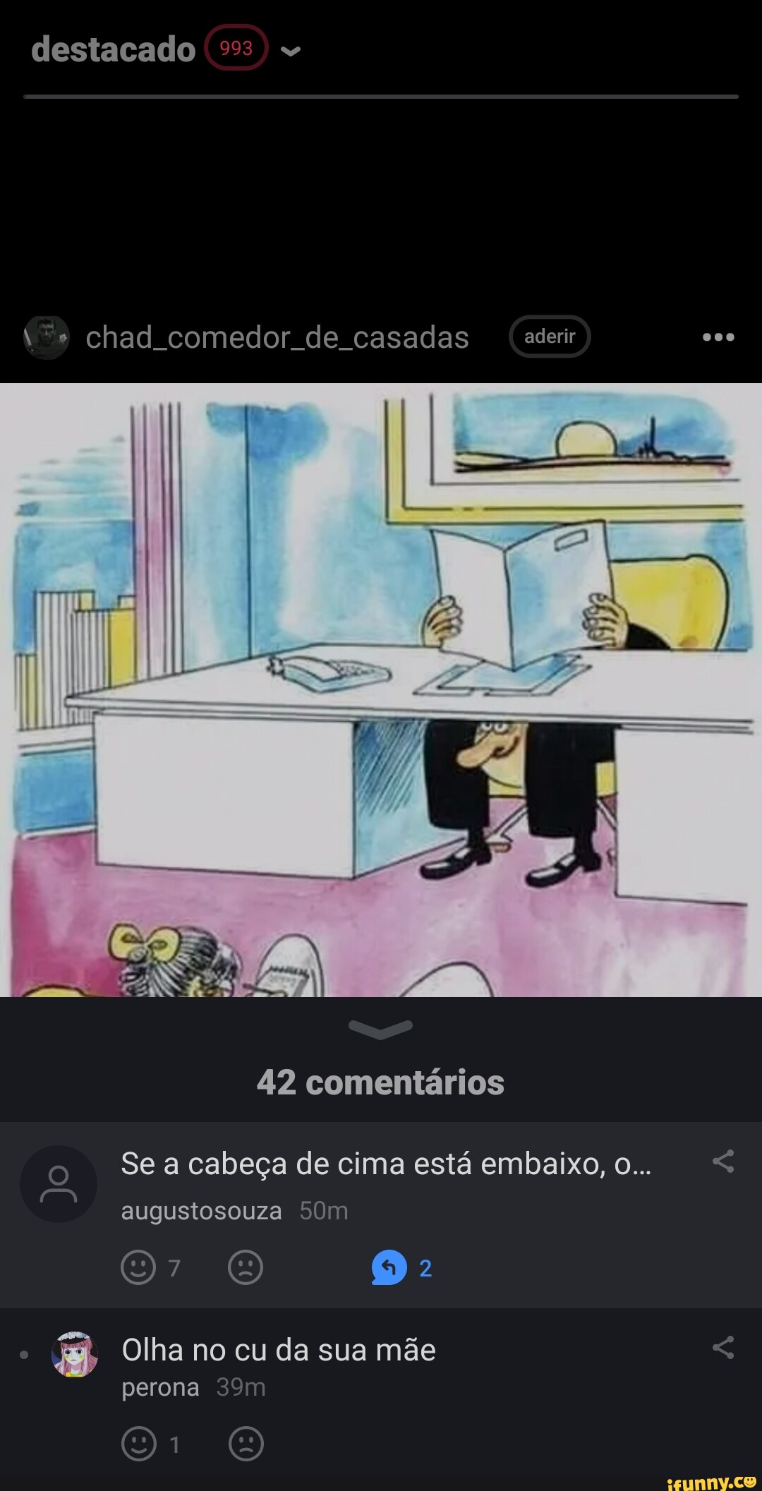 Destacado chad comedor de casadas aderir se. 42 comentários Se a cabeça de  cima está embaixo, o... augustosouza Olha no cu da sua mãe perona - iFunny  Brazil