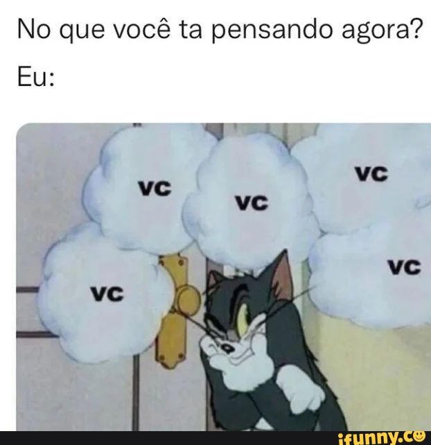 No que você ta pensando agora? Eu: - iFunny Brazil