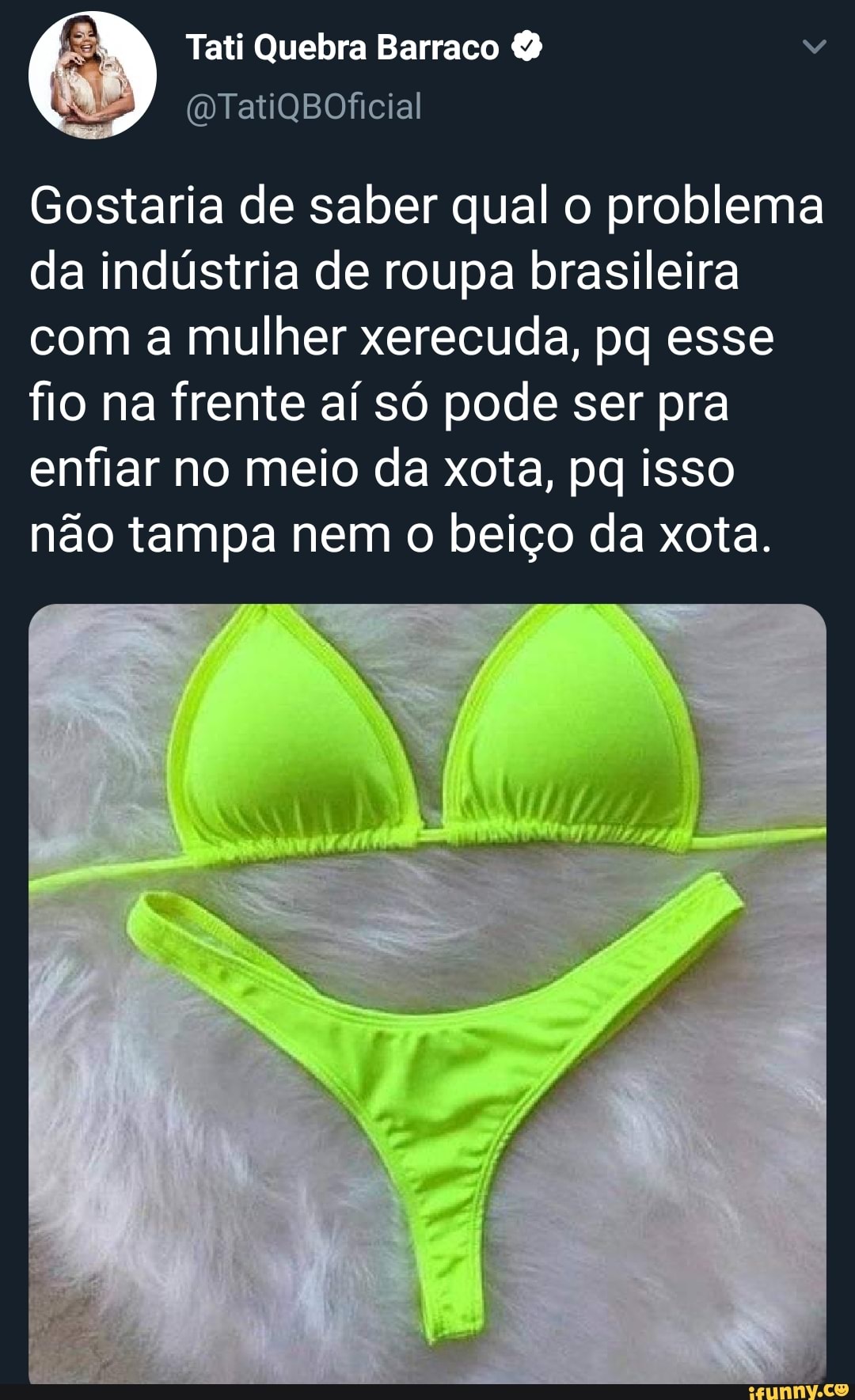 Gostaria de saber qual o problema da indústria de roupa brasileira com a  mulher xerecuda, pq