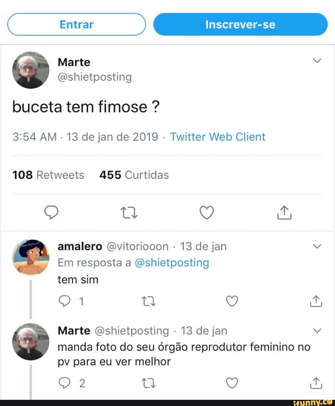 Buceta tem fimose 3:54 AM 13 de jan de 2019 Twitter Web Client 108 Retweets