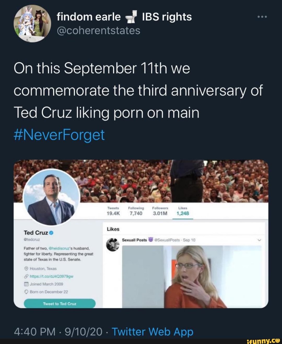 Findom earle IBS rights  @coherentstates On this September 11th we  commemorate the third anniversary of Ted Cruz liking porn on main  NeverForget PM - - Twitter Web Apo - iFunny Brazil