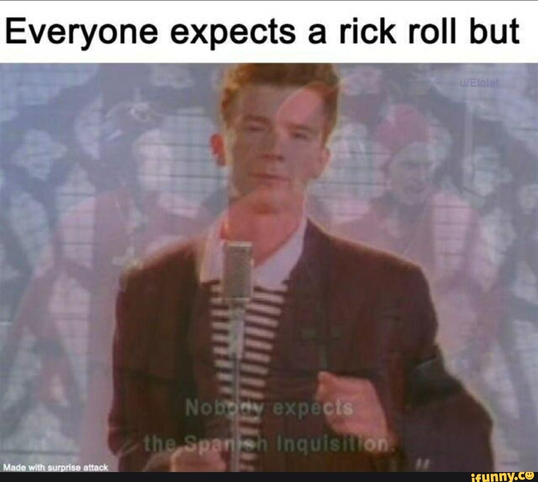 Rick ROLLS NEVER GONNA GIvE THEM UP SHUT UP AND TAKE MY MONEY - iFunny  Brazil