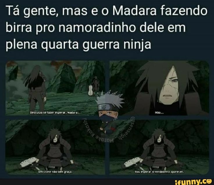 Do que você está rindo? RIA Ela disse que a verdade é que ela vai te selar.  Qnd o assunto é madara - Qnd o assunto é madara - iFunny Brazil