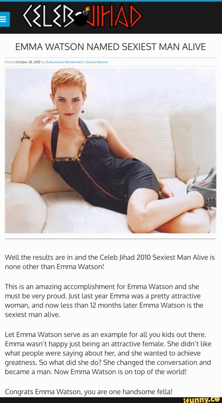 EMMA WATSON NAMED SEXIEST MAN ALIVE October 28, 2010 by Durka Durka Well  the results are