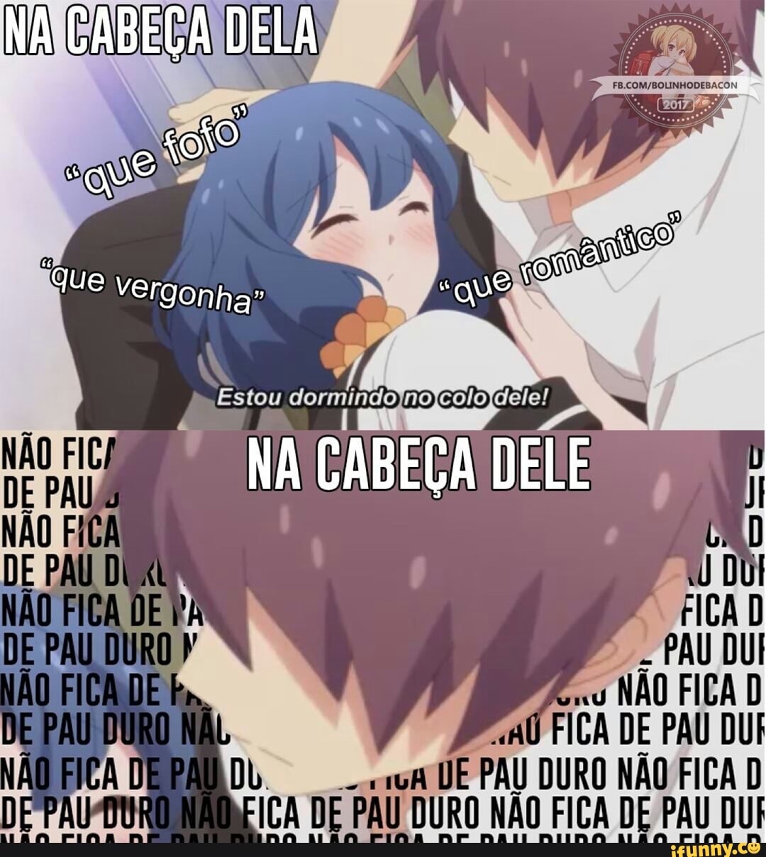 ÃO FICA D O FÍGA DE PAU DUN cero UE PAU DURO NÃO FICA D DE PAU DURO NÃO  FICA DE PAU DUF - iFunny Brazil