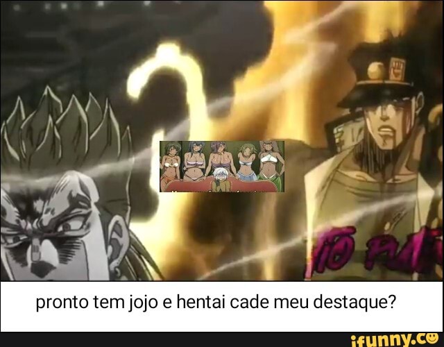 Kd o meu destaque Google meme genérico de jojo XXX Todas Imagens Vídeos  Notícias Maps Shopping