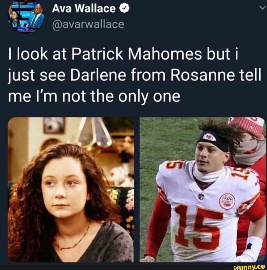 Ava Wallace avarwallace I look at Patrick Mahomes but I just see