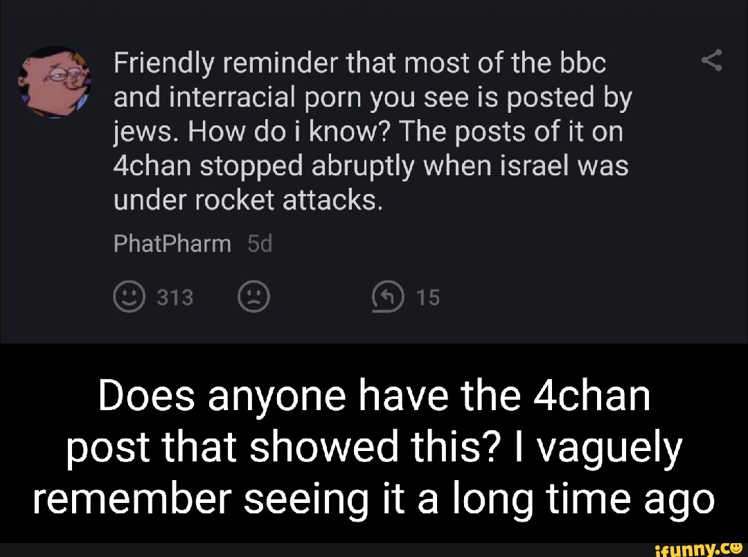 Friendly reminder that most of the bbc and interracial porn you see is  posted by jews.