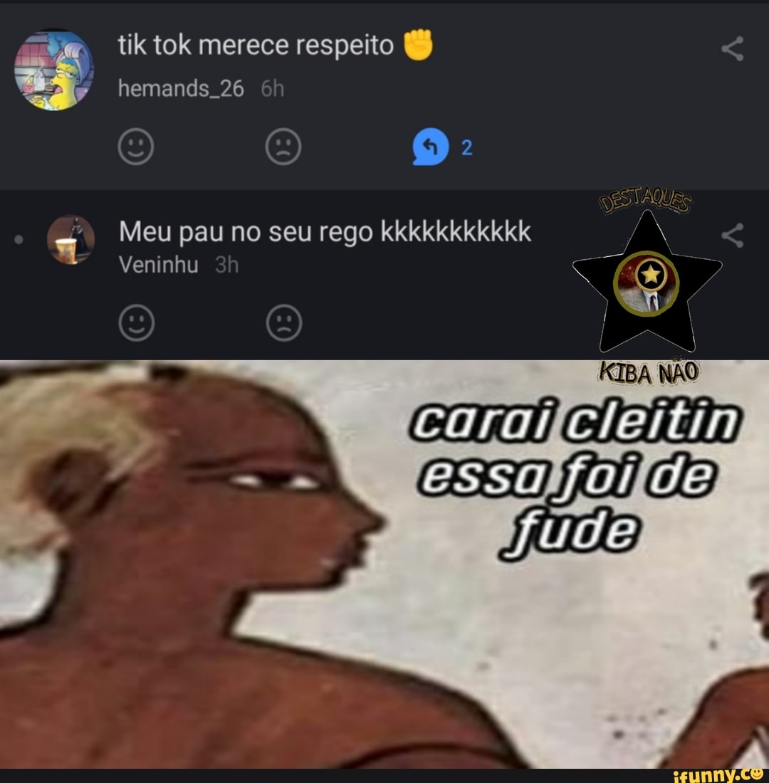 Meu pau no seu rego kkkkkkkkkkk N - iFunny Brazil