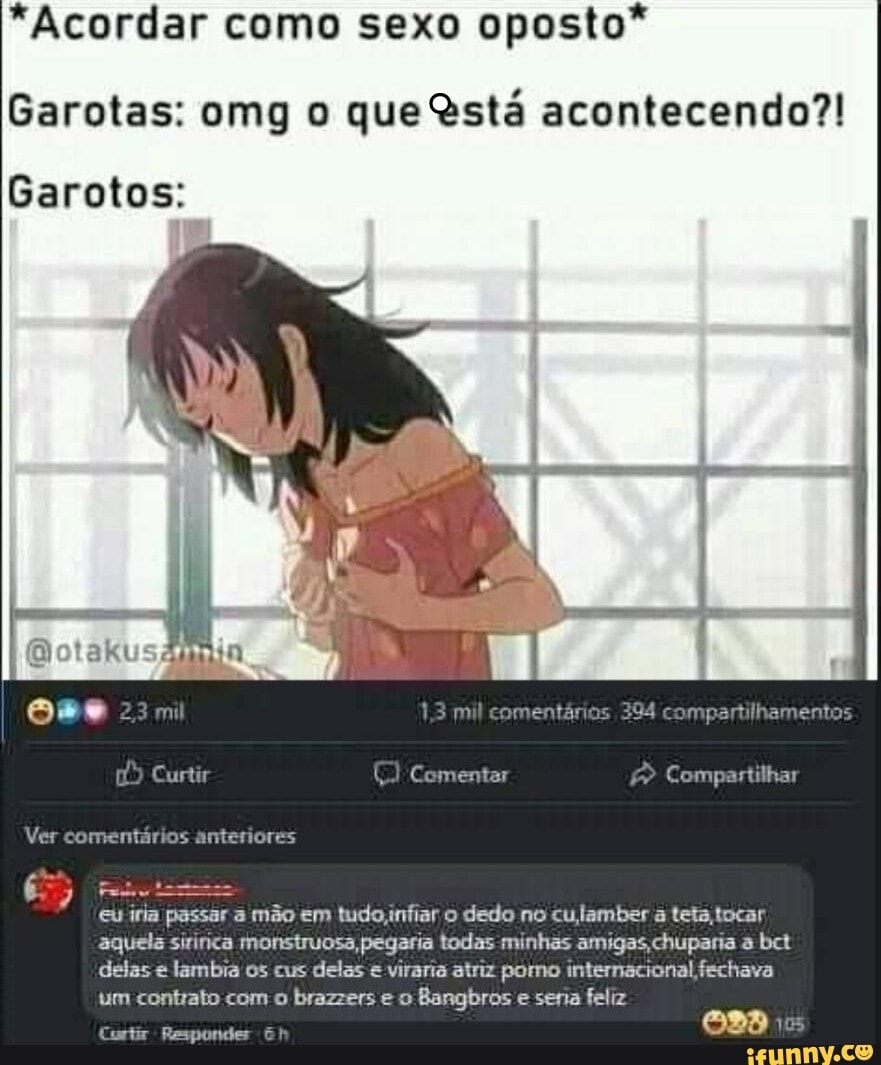 Acordar como sexo oposto* Garotas: omg o que Está acontecendo?! Garotos:  partilhar mil 12