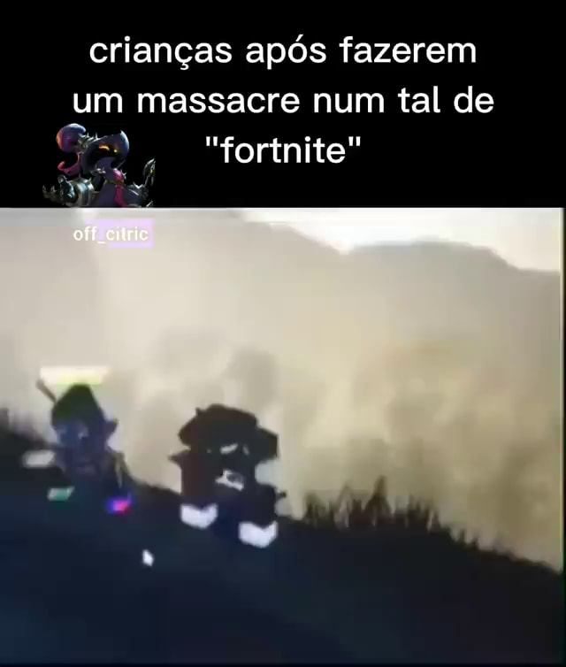 ORTNITE ALI Meu irmão em cristo, os melhores jogos dos últimos anos rodam  numa batata - iFunny Brazil