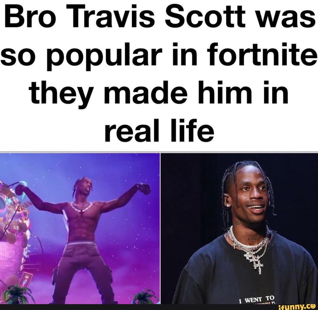 There goes Travis Scott's career : r/memes