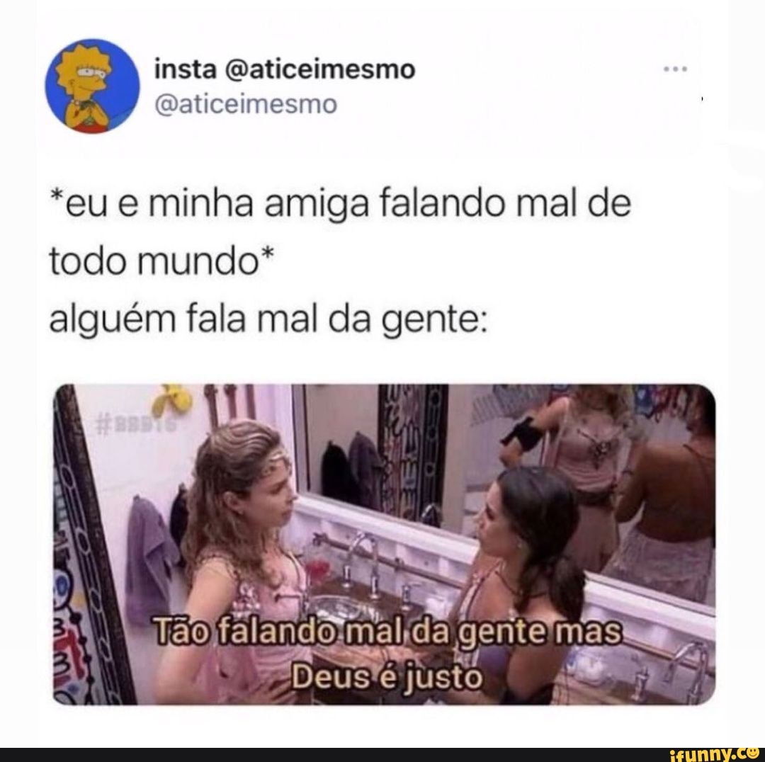 GENTEEE!!! Esse vídeo faz tempão e minha amiga falando comigo falou so