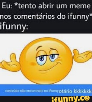 Memes de imagem xVcGBxdt8 por _Error: 3 comentários - iFunny Brazil