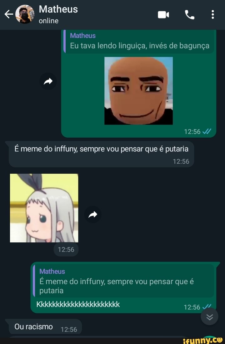 Matheus online Matheus Eu tava lendo linguiça, invés de bagunça É meme do  inffuny, sempre vou